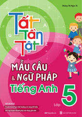 Tất Tần Tật Mẫu Câu Và Ngữ Pháp Tiếng Anh Lớp 5