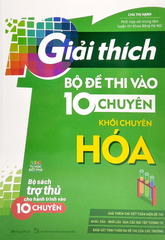 Giải Thích Bộ Đề Thi Vào 10 Chuyên - Khối Chuyên Hóa