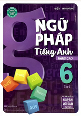 Ngữ Pháp Tiếng Anh Nâng Cao Lớp 6 - Tập 1 (Global)