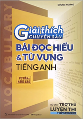 Giải Thích Chuyên Sâu - Bài Đọc Hiểu Và Từ Vựng Tiếng Anh
