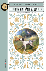 Classic - Con Bim Trắng Tai Đen - Gavriil Troyepolsky