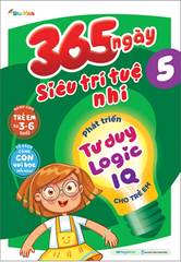 365 Ngày Siêu Trí Tuệ Nhí - Phát Triển Tư Duy Logic Iq Cho Trẻ Em 5 (2 Trang Stickers)