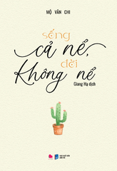 Sống Cả Nể, Đời Không Nể