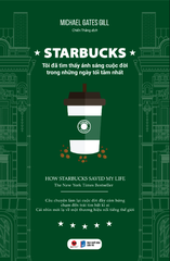Starbucks - Tôi Đã Tìm Thấy Ánh Sáng Cuộc Đời Trong Những Ngày Tăm Tối Nhất