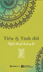 Tiền Và Tình Đời - Nghệ Thuật Buông Bỏ