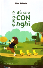 Đừng Lo Để Cho Con Nghĩ - Aiko Shibata