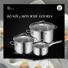 WMF Bộ Nồi 3 Món Astoria Cookware - 2 Nồi + 1 Quánh. Quà tặng: Máy sấy tóc Xiaomi