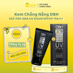 Kem Chống Nắng DBH EGF-FGF-DNA UV Shield SPF47+ PA+++ (Mẫu Mới) 60ml