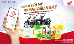 Kinh nghiệm chọn mua xe Honda Việt Nam triển khai chương trình khuyến mại “Chốt xế liền tay, miễn phí dầu ngay”