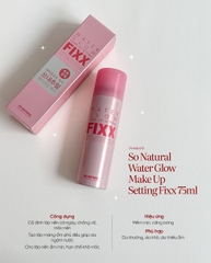 Xịt Khóa Trang Điểm So.Natural Water Glow Make Up Setting Fixx 75ml