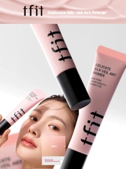 Kem Lót Tfit Delicate Silk Veil Art Primer 30ml