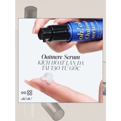 Tinh Chất Tái Tạo, Làm Dịu Da Chuyên Sâu Oh!Oh! Oatmere Serum 25ml