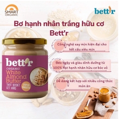 Bơ hạnh nhân trắng đã bóc vỏ hữu cơ 250gr - Bett'r