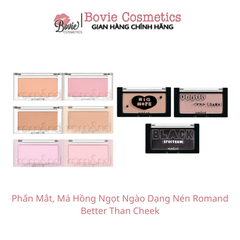 Phấn Mắt, Má Hồng Ngọt Ngào Dạng Nén Romand Better Than Cheek