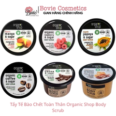 Tẩy Tế Bào Chết Toàn Thân Organic Shop Body Scrub