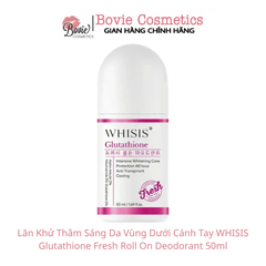 Lăn Khử Thâm Sáng Da Vùng Dưới Cánh Tay WHISIS Glutathione Fresh Roll On Deodorant 50ml