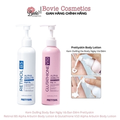 Kem Dưỡng Body Ban Ngày Và Ban Đêm Prettyskin  Retinol B5 Alpha Arbutin Body Lotion & Glutathione V10 Alpha Arbutin Body Lotion