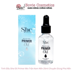 Tinh Dầu She Oil Primer Mix Trộn Kem Nền 25ml Chuyên Dùng Pha Nền