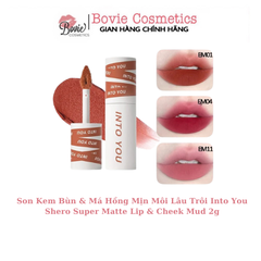 Son Kem Bùn & Má Hồng Mịn Môi Lâu Trôi Into You Shero Super Matte Lip & Cheek Mud 2g