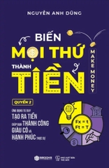 Biến Mọi Thứ Thành Tiền