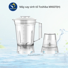 Máy Xay Sinh Tố Toshiba MX-60T(H) - Số Lượng Có Hạn
