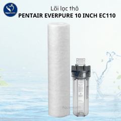 Lõi Lọc Thô Pentair Everpure 10inch EC110