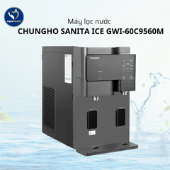 Máy Lọc Nước ChungHo Sanita Ice GWI-60C9560M - Làm Đá Nhanh Chóng