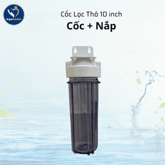 Cốc Lọc Thô 10 inch kèm lõi lụa