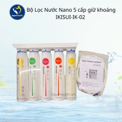 Bộ tiền lọc Ikisui IK-02 gồm 5 lõi lọc - Công nghệ Nano giữ khoáng