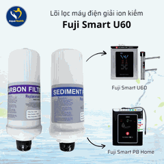 Lõi Lọc Fuji Smart U60 - Dùng Chung Fuji Smart P8 Home