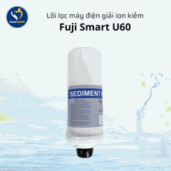 Lõi Lọc Fuji Smart U60 - Dùng Chung Fuji Smart P8 Home