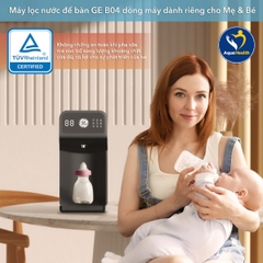 Máy lọc nước GE B04 - Pha sữa nhanh, khỏe cho mẹ và bé