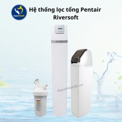 Hệ Thống Lọc Tổng - Đầu Nguồn Pentair Riversoft