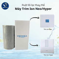 Ruột Lõi Lọc Thay Thế Trim Ion Neo/Hyper Unitika