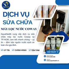 Dịch Vụ Sửa Chữa Máy Lọc Nước Coway