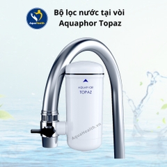 Thiết Bị Lọc Nước Tại Vòi Aquaphor Topaz - Nhập Khẩu 100% Châu Âu