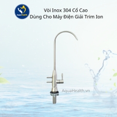 Vòi Inox 304 cổ cao dùng làm vòi lấy nước máy điện giải Trim Ion