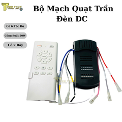 Bộ Mạch Quạt Trần Đèn DC 6 Tốc Độ – 7 Dây, Công Suất 50W, Điều Khiển Từ Xa