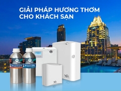 GIẢI PHÁP HƯƠNG THƠM CHO KHÁCH SẠN & NHÀ HÀNG