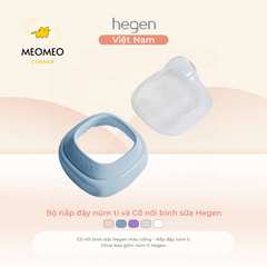 Bộ nắp đậy núm ti và Cổ nối bình sữa Hegen