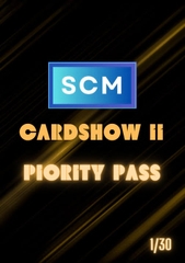 SCM CARDSHOW PRIORITY PASS