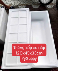 Thùng Xốp Có Nắp 120 x 45 x 33cm - Thùng Xốp Dày Giữ Nhiệt, Đựng Hải Sản, Cá Cảnh, Rau Củ, Thực Phẩm