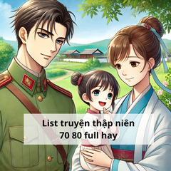 List truyện thập niên 70 80 full hay