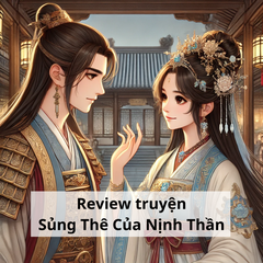 Review truyện ngôn tình Sủng Thê Của Nịnh Thần.