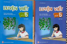 III. BỘ LUYỆN VIẾT LỚP 1 - 5 (10 quyển)