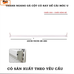 Thanh Ngang Gá Cột Có Ray Cài Móc U – Phụ Kiện Treo Đồ Cho Kệ Tôn Lỗ