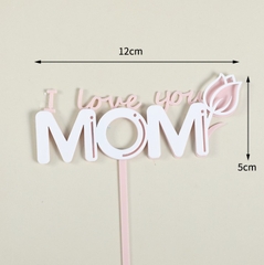 Topper mica I love you Mom hồng + hoa tulip