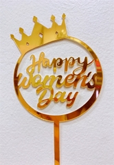 Topper mica Happy Women's Day 1 vòng tròn + vương miện