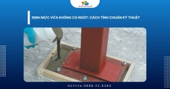 Định mức vữa không co ngót: Cách tính chuẩn kỹ thuật