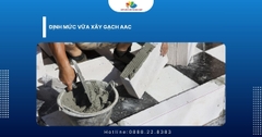 Định Mức Vữa Xây Gạch AAC Chuẩn Và Cách Tính Chính Xác